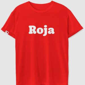 Camiseta color rojo texto "roja" en blanco y en la manga impreso